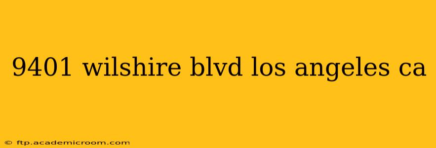 9401 wilshire blvd los angeles ca