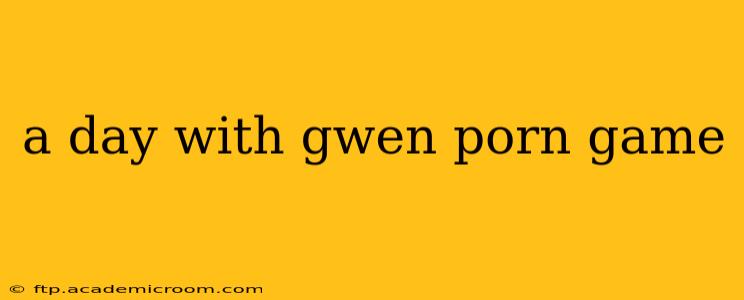 a day with gwen porn game
