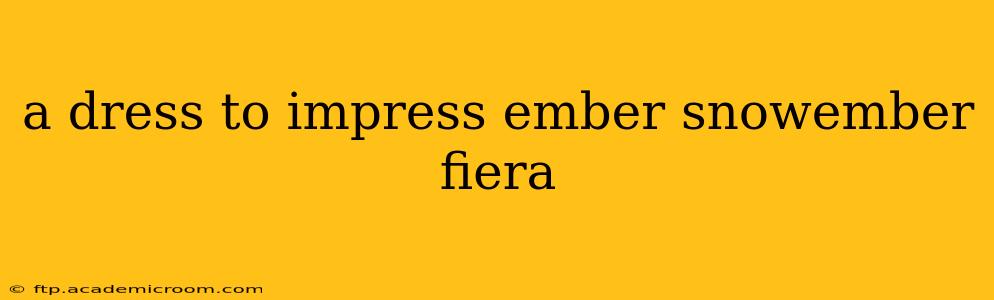 a dress to impress ember snowember fiera