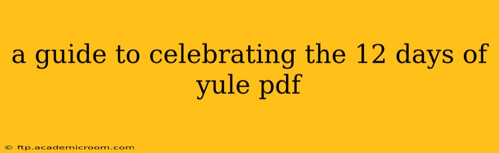 a guide to celebrating the 12 days of yule pdf