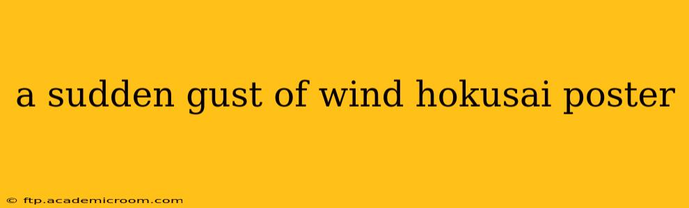 a sudden gust of wind hokusai poster