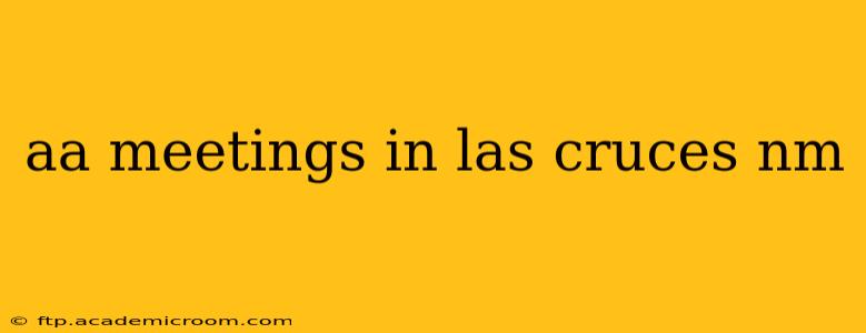 aa meetings in las cruces nm