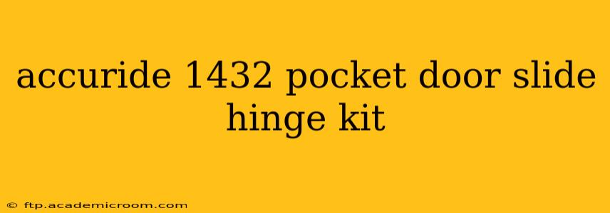 accuride 1432 pocket door slide hinge kit