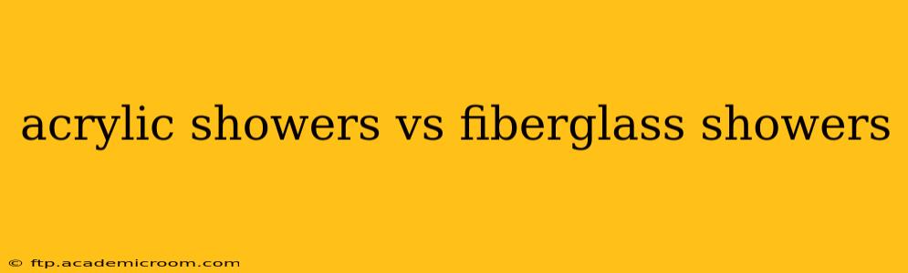 acrylic showers vs fiberglass showers