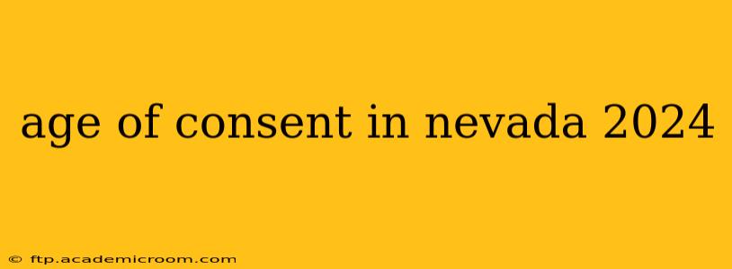 age of consent in nevada 2024