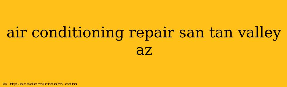 air conditioning repair san tan valley az