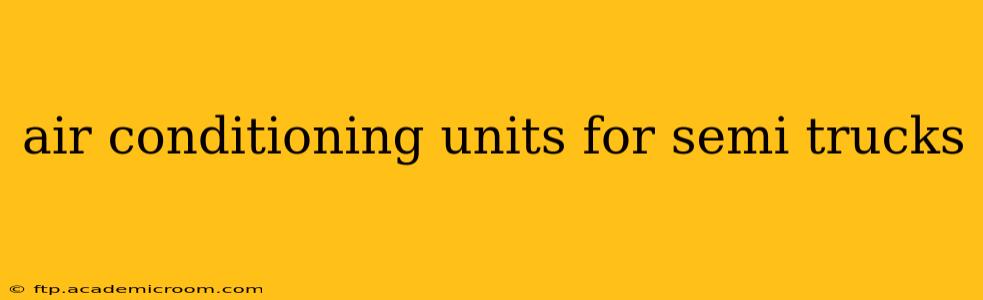 air conditioning units for semi trucks
