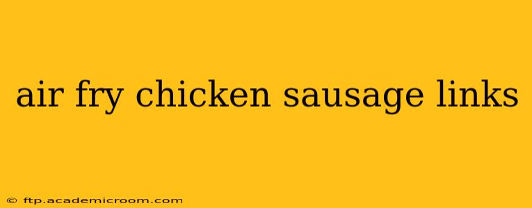 air fry chicken sausage links