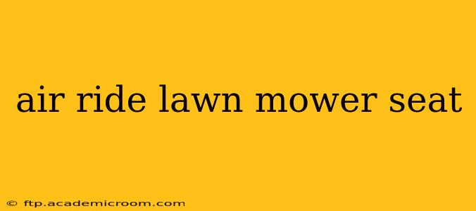 air ride lawn mower seat