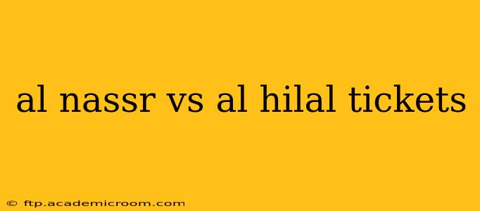 al nassr vs al hilal tickets