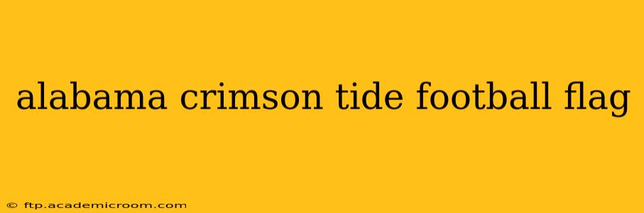 alabama crimson tide football flag