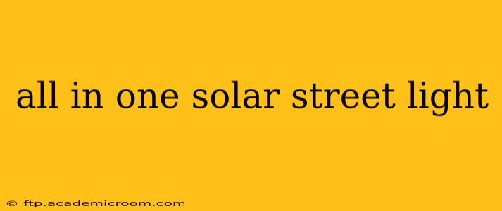 all in one solar street light