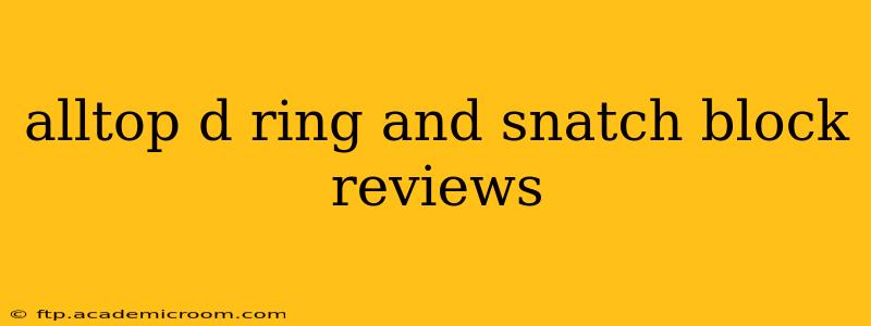 alltop d ring and snatch block reviews