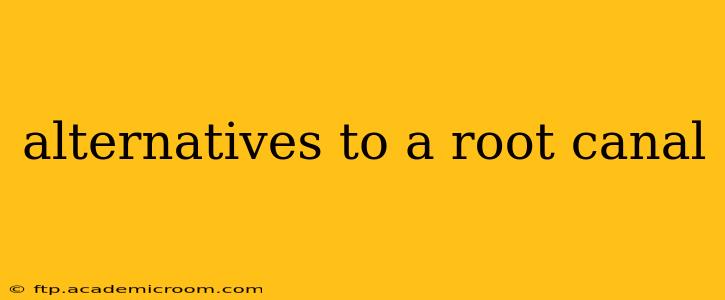 alternatives to a root canal