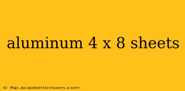 aluminum 4 x 8 sheets
