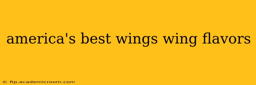 america's best wings wing flavors