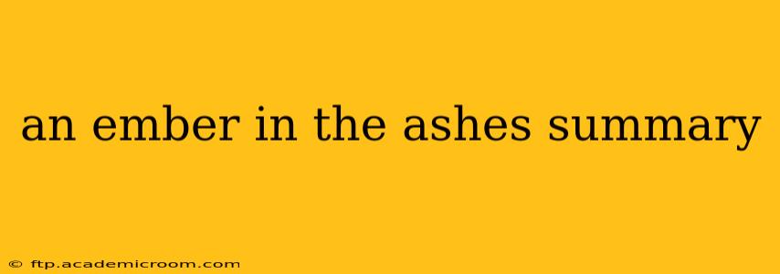 an ember in the ashes summary
