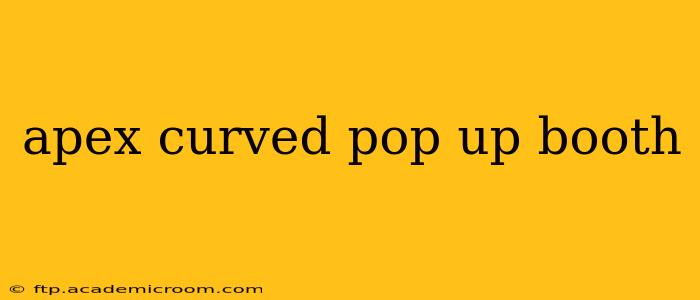 apex curved pop up booth