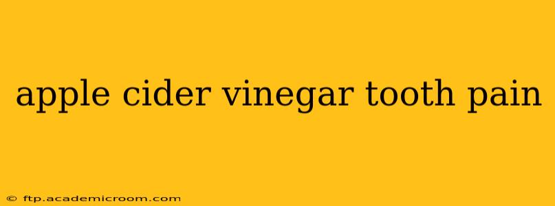 apple cider vinegar tooth pain
