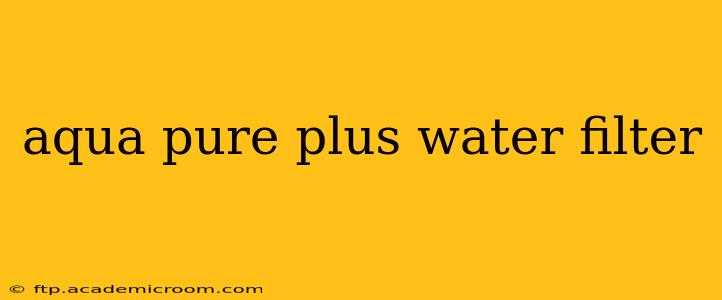aqua pure plus water filter