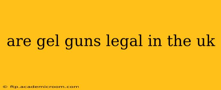 are gel guns legal in the uk