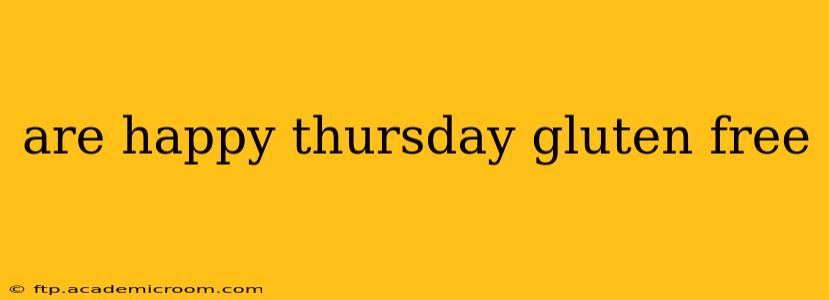 are happy thursday gluten free