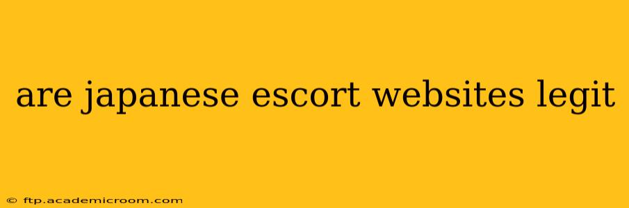 are japanese escort websites legit