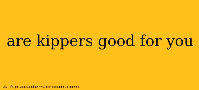 are kippers good for you