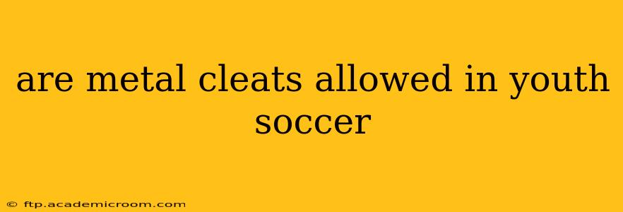 are metal cleats allowed in youth soccer
