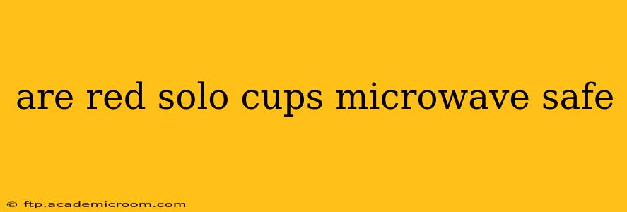are red solo cups microwave safe