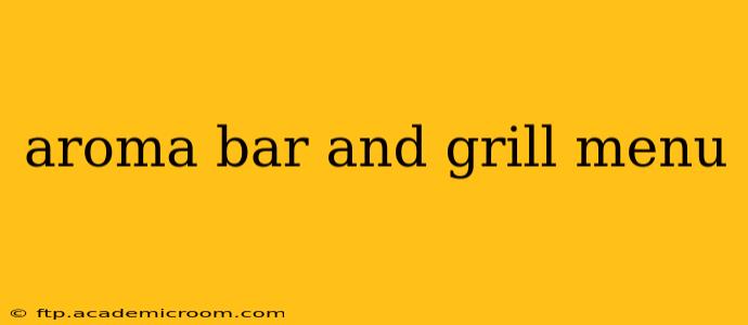aroma bar and grill menu