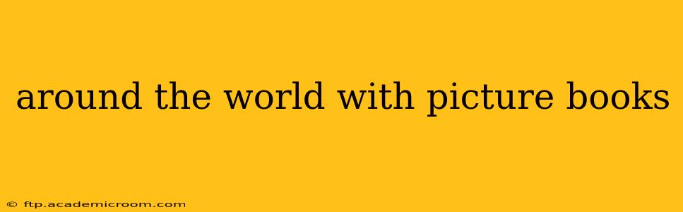 around the world with picture books