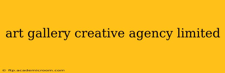 art gallery creative agency limited