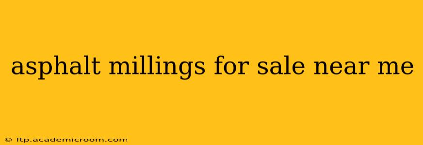 asphalt millings for sale near me