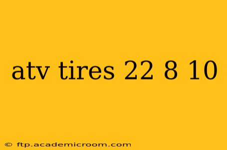 atv tires 22 8 10
