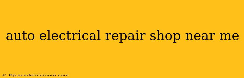 auto electrical repair shop near me