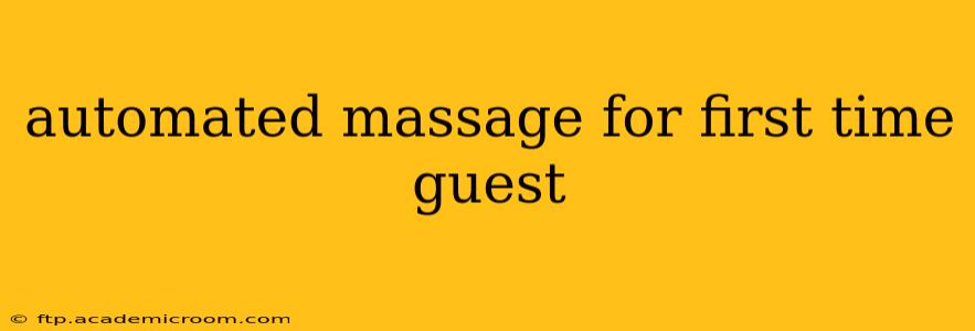 automated massage for first time guest
