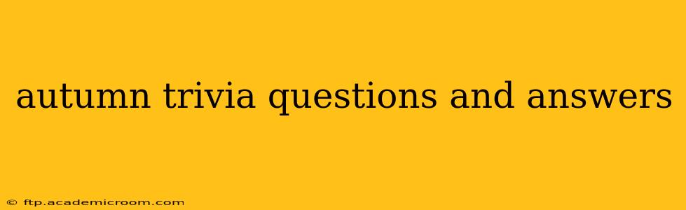 autumn trivia questions and answers