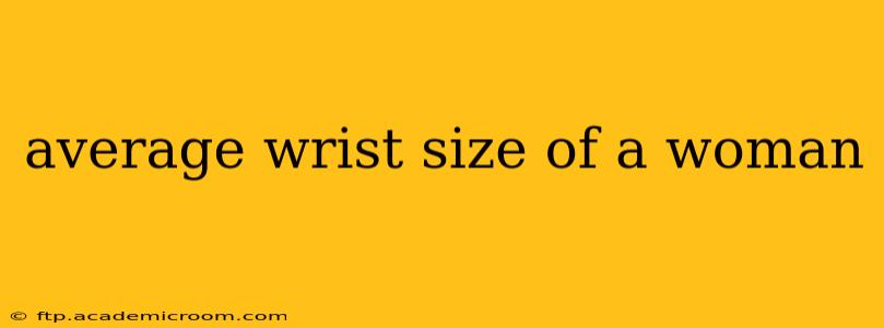 average wrist size of a woman