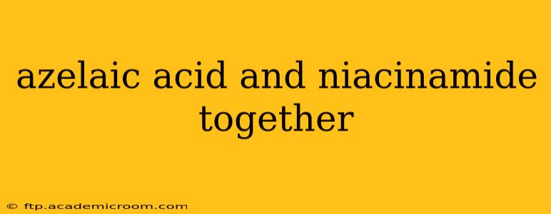 azelaic acid and niacinamide together