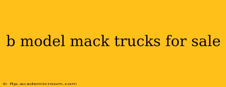b model mack trucks for sale