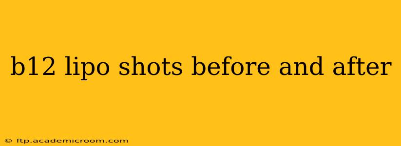 b12 lipo shots before and after
