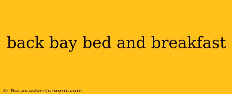 back bay bed and breakfast