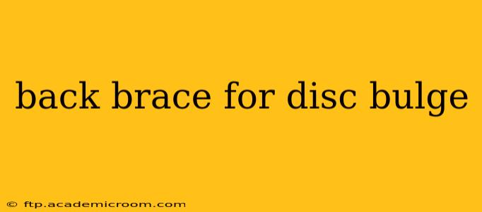 back brace for disc bulge