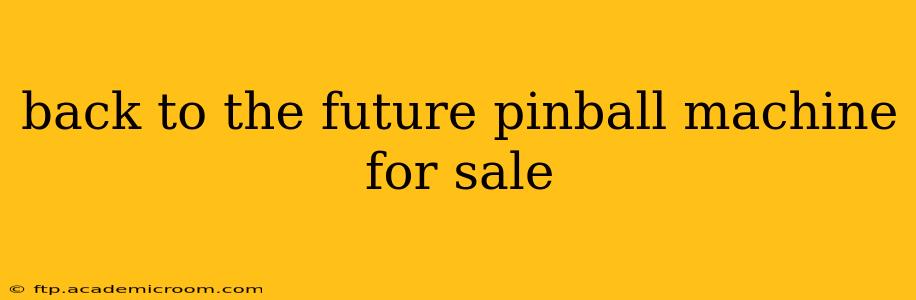 back to the future pinball machine for sale