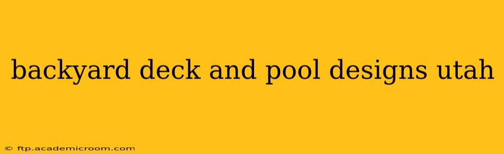 backyard deck and pool designs utah