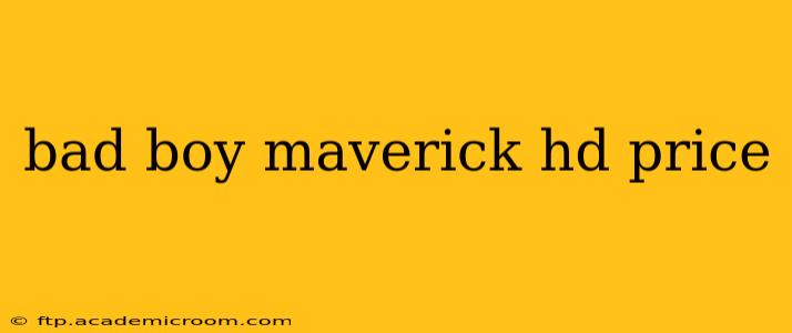 bad boy maverick hd price
