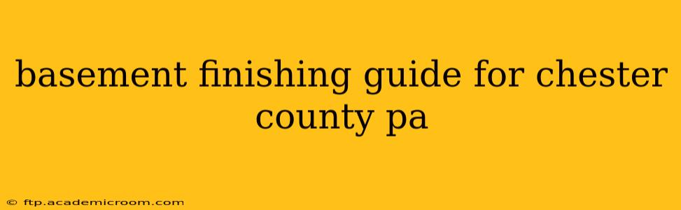 basement finishing guide for chester county pa