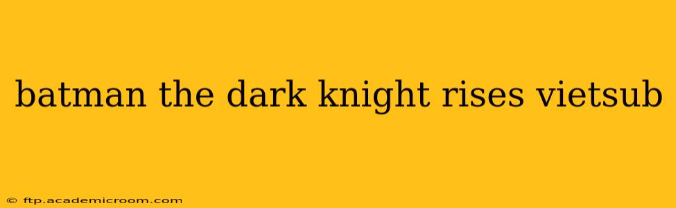 batman the dark knight rises vietsub