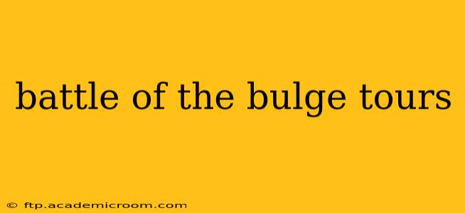 battle of the bulge tours